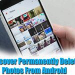 [10 Ways] Recover Permanently Deleted Photos From Android