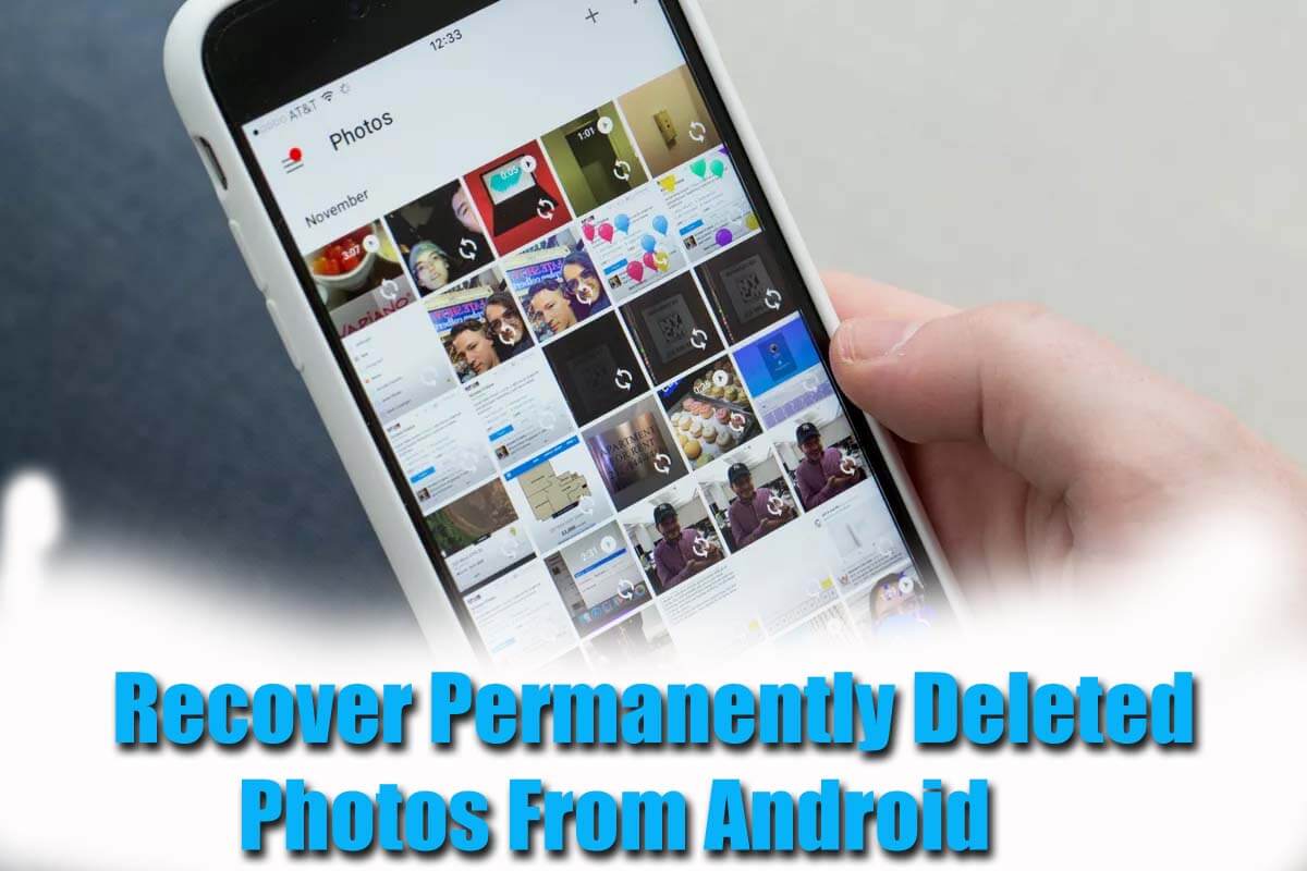 Recover Permanently Deleted Photos From Android