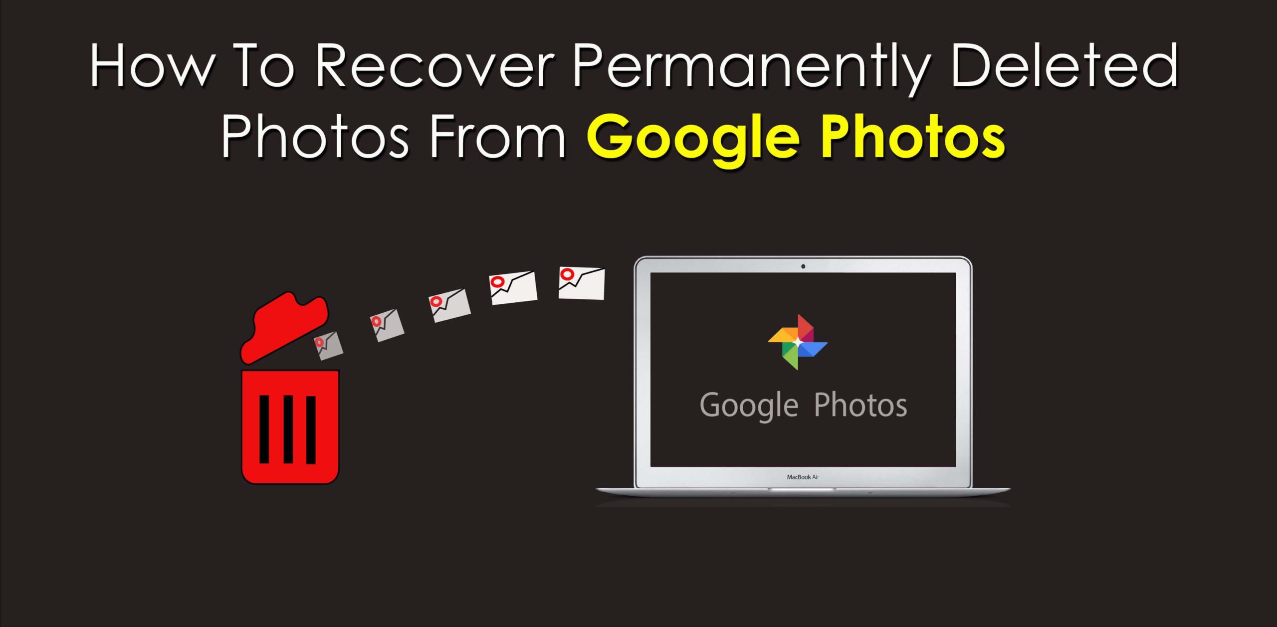 Recover Permanently Deleted Photos From Google Photos