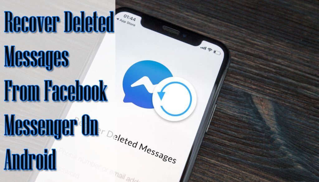 Recover Deleted Messages From Facebook Messenger On Android