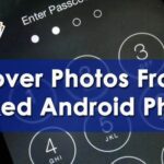 5 Effective Ways To Recover Photos From Locked Android Phone