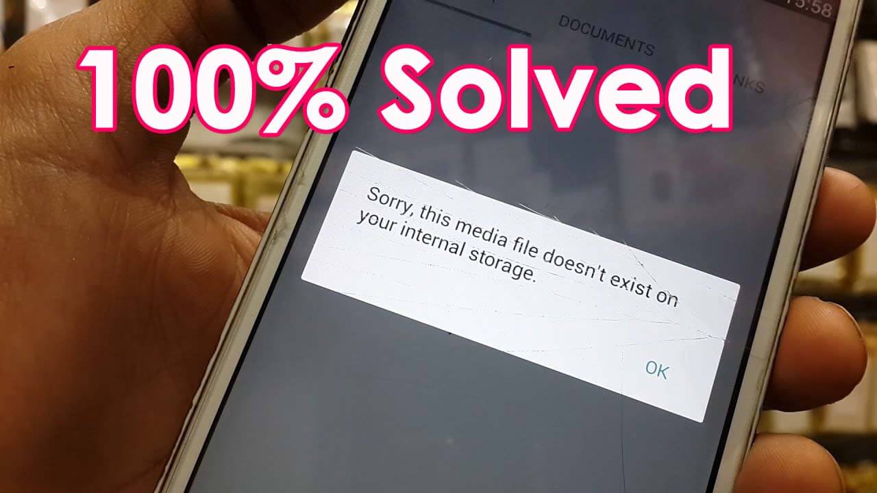 7 Solutions To Fix “Sorry, This Media File Doesn’t Exist On Your SD Card/Internal Storage” On Android