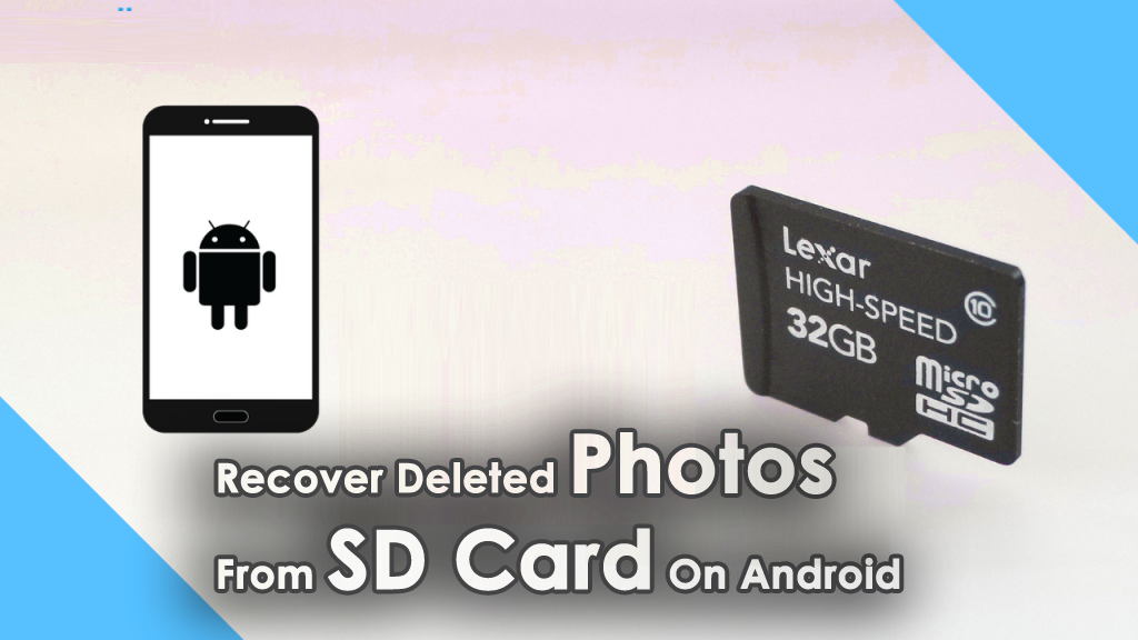 how to recover deleted videos from sd card on phone