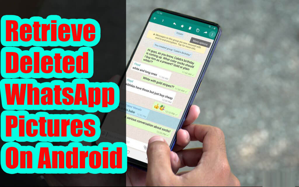 [5 Ways] How To Recover Deleted Photos From WhatsApp On Android