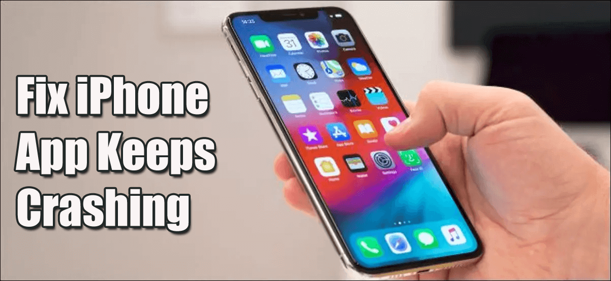 12 Ways To Fix iPhone Apps Keep Crashing After iOS 15/14 Update
