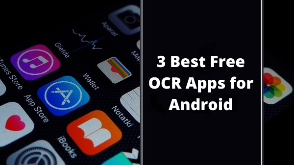 3 Best Free OCR Apps for Android