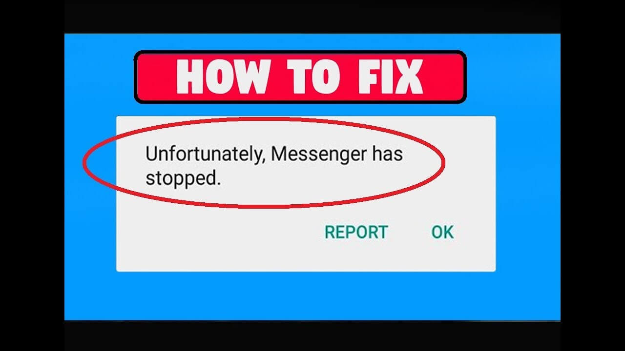 Fix Unfortunately Messenger Has Stopped On Android