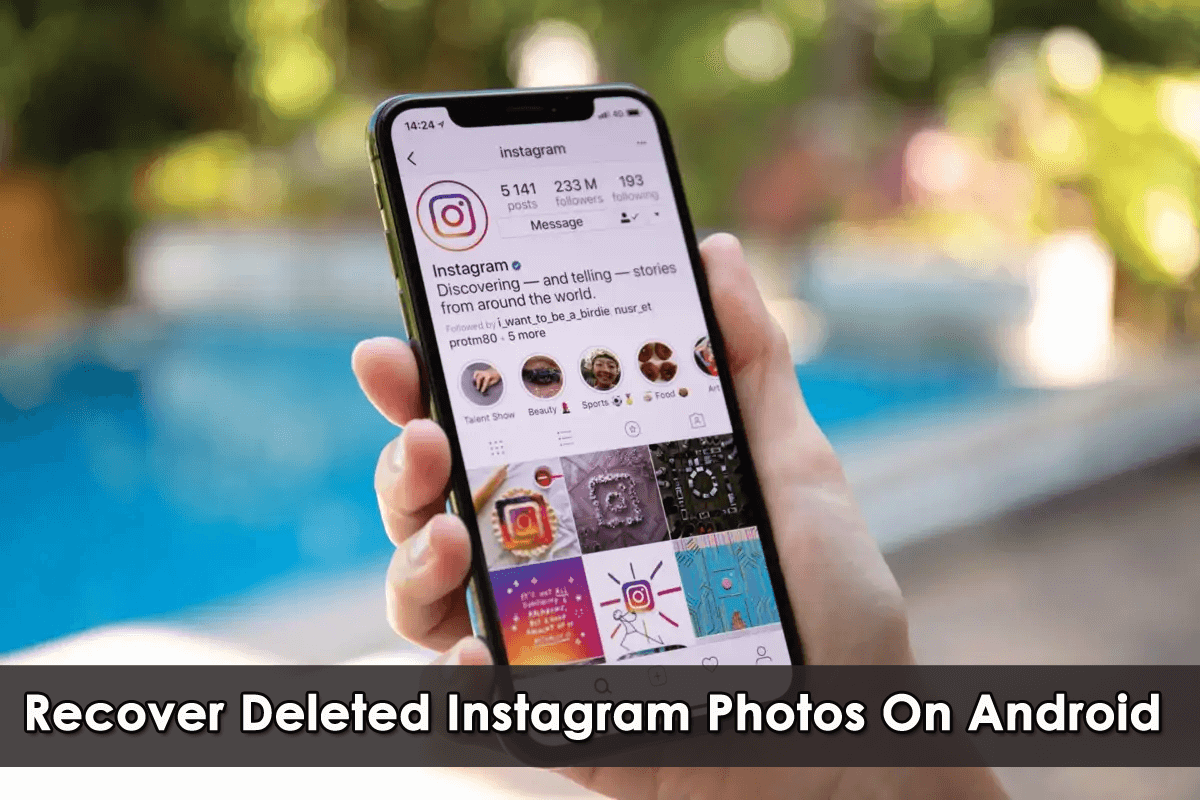 6 Ways To Recover Deleted Instagram Photos On Android