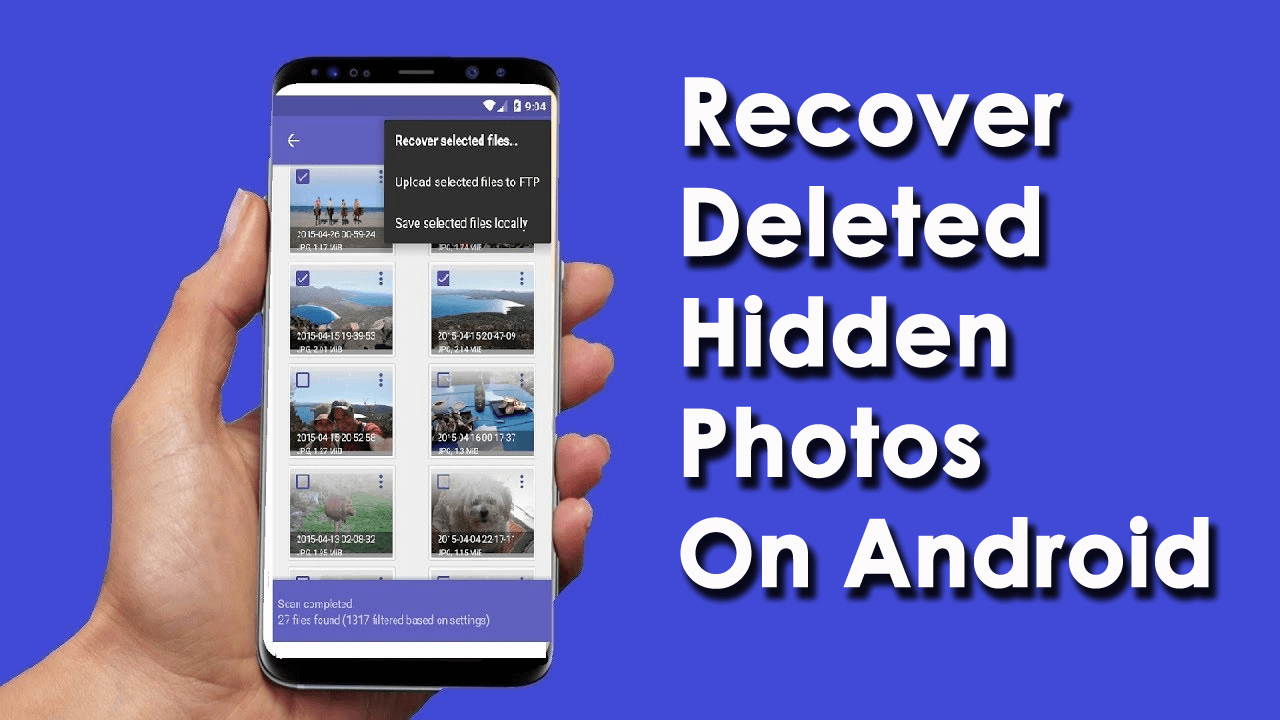 Recover Deleted Hidden Photos On Android