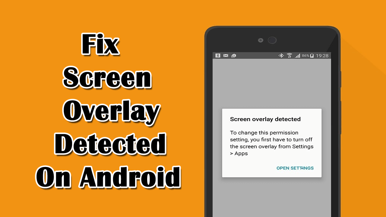 9 Ways To Fix “Screen Overlay Detected” On Android/Samsung