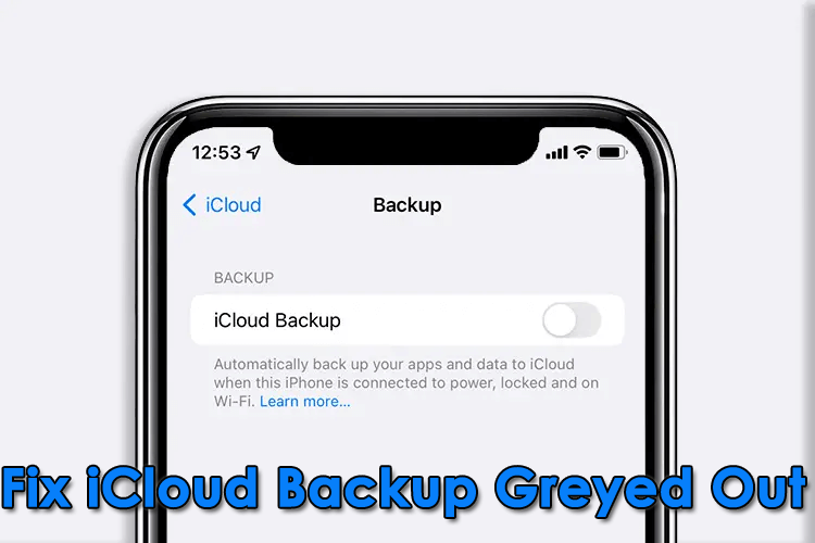 Fix iCloud Backup Greyed Out