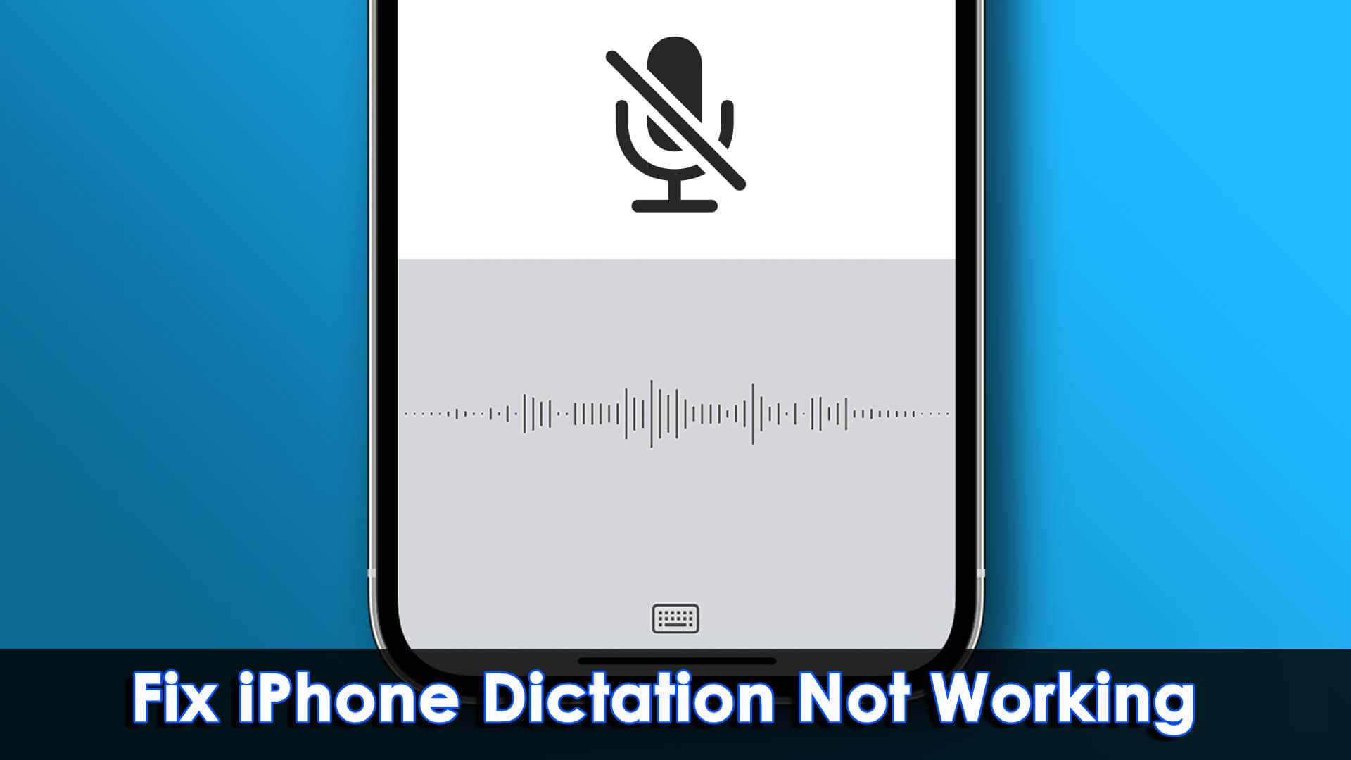 Fix iPhone Dictation Not Working