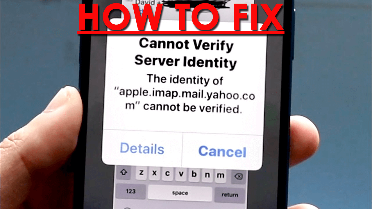 Fix ‘Cannot Verify Server Identity’ On iPhone 14/13