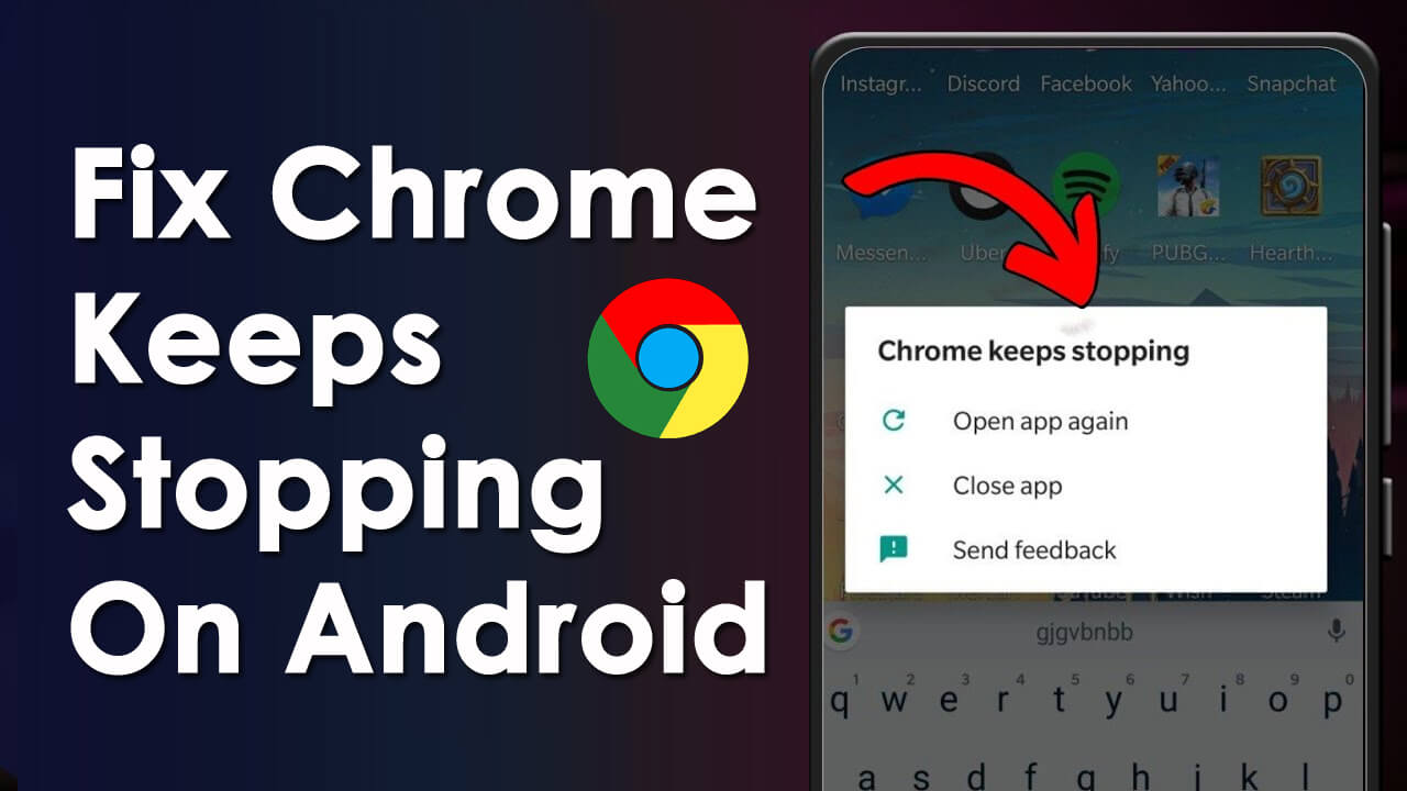 Fix Chrome Keeps Stopping On Android