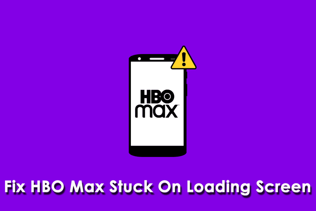 [12 Ways] How To Fix HBO Max Stuck On Loading Screen